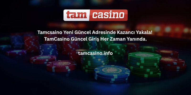 Tamcasino-guncel-giris