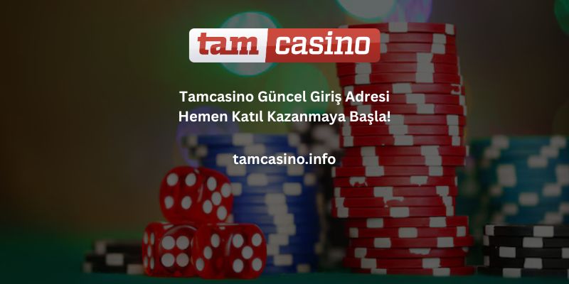 Tamcasino-guncel-giris-adresi