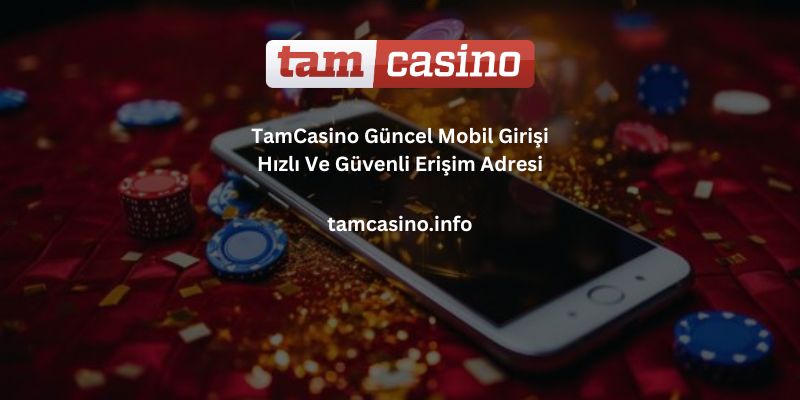 Tamcasino-mobil-giris