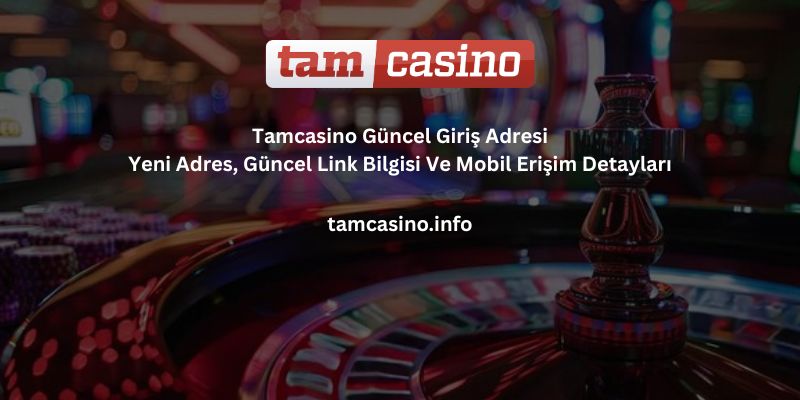 Tamcasino-yeni-girisi