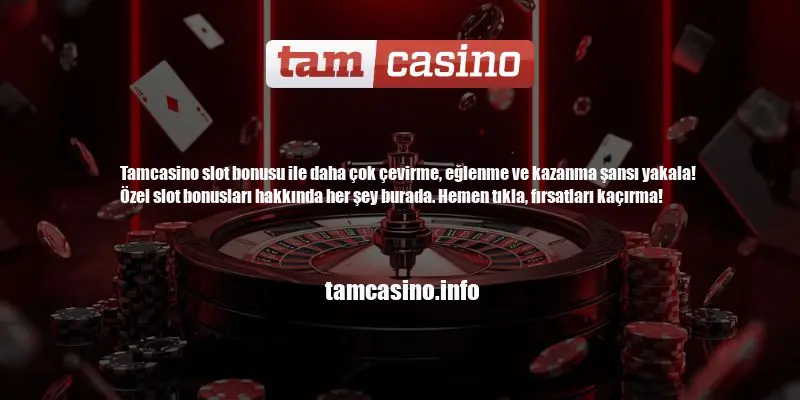 Tamcasino Slot Bonusu