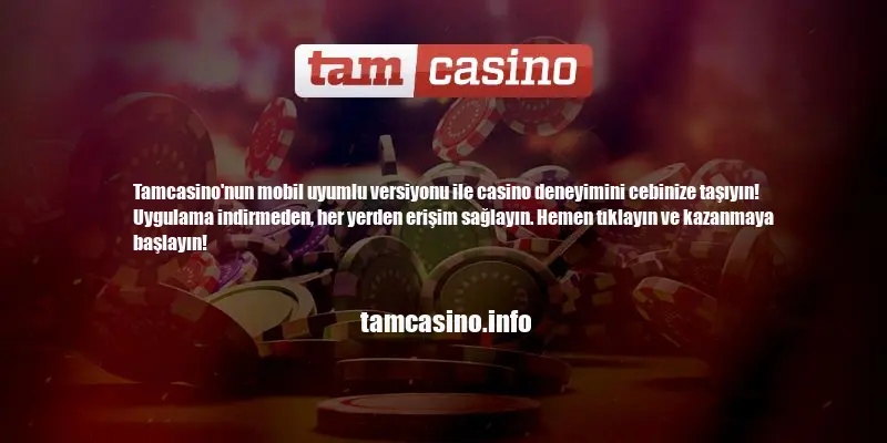 Tamcasino Mobil Uyumlu
