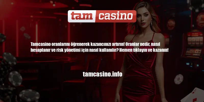 Tamcasino Oranlar