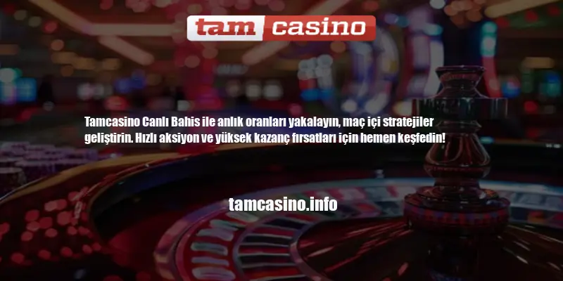 Tamcasino Canlı Bahis