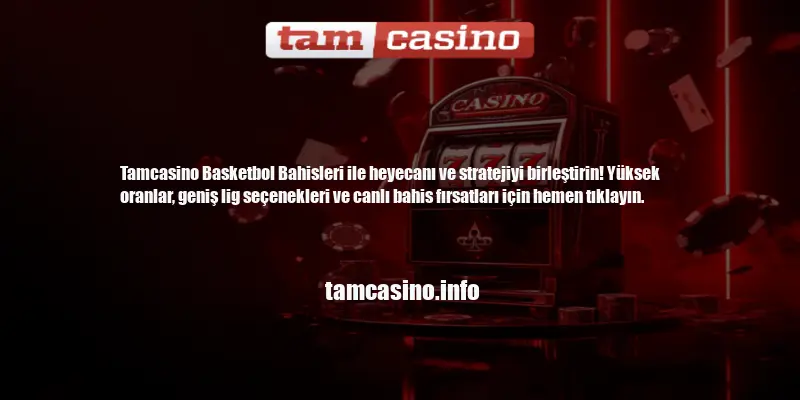 Tamcasino Basketbol Bahisleri
