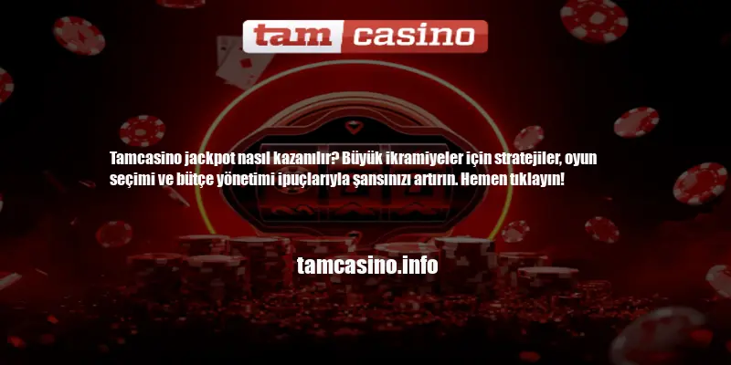 Tamcasino Jackpot Nasıl Kazanılır