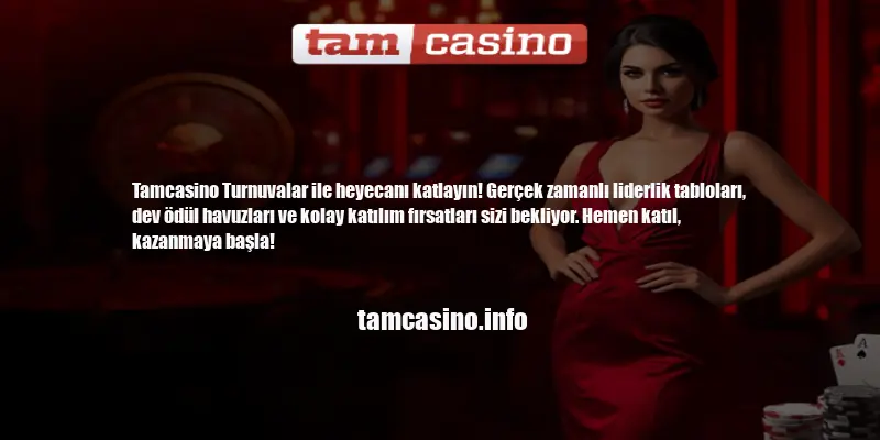 Tamcasino Turnuvalar