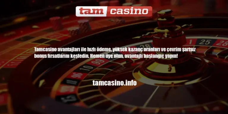 Tamcasino Avantajları | Tamcasino